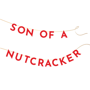 Son of A Nutcracker Banner